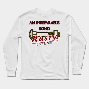 Inseparable bond, bolt and nut, rusty (1) Long Sleeve T-Shirt